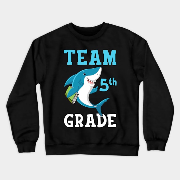 5th Grade Teacher Student Shirts Shark Back To School Gift Crewneck Sweatshirt by hardyhtud